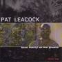 Pat Leacock - Have Mercy On The Groove