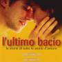 L'ultimo Bacio / O.s.t. - L'ultimo Bacio