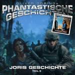 Oliver Doerings Phantastische Geschichten - Joris Geschichte (Teil 3)
