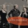 Orion Ensemble - Ballade