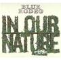 Blue Rodeo - In Our Nature