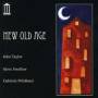 John Taylor - New Old Age