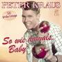 Peter Kraus - So Wie Damals,Baby-50 Groe Erfolge