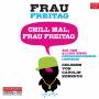 Carolin Kebekus - Frau Freitag: Chill Mal,Frau Freitag