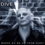 Dive - Where Do We Go From Here?