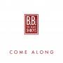 B.B. & The Blues Shacks - Come Along