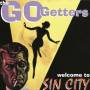 The Go Getters - Welcome To Sin City