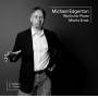 Moritz Ernst - Michael Edgerton Works for Piano