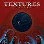 Textures - Dualism (Special Edition)