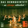 Das Rennquintett - No Strings Attached