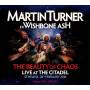 Martin Turner - The Beauty Of Chaos-Live (2CD+1DVD Edition) [UK-Version, Regio 2/B]
