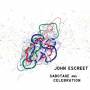 John Escreet - Sabotage And Celebration