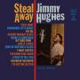 Jimmy Hughes - Steal Away (180 Gr.Black Vinyl)