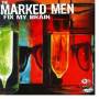 Marked Men - Fix My Brain