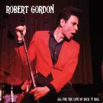 Robert Gordon - All for the Love of Rock N' Roll (Red)