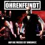 Ohrenfeindt - Auf Die Fresse Ist Umsonst (Ltd.Gatefold)