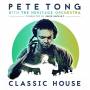 Pete Tong - Classic House