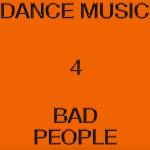 Hieroglyphic Being - Dance Music 4 Bad People