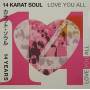 14 Karat Soul - Love You All