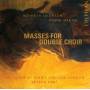 Joseph Ford / The Choir Of King's College London - Masses for Double Choir