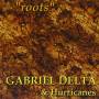 Gabriel Delta - roots