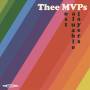 Thee Mvp's - Most Valuable Players