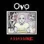 Ovo - Assassine