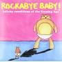 Rockabye Baby! - Lullaby Renditions Of The Flaming Lips