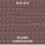 Solids - Blame Confusion