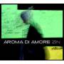 Aroma Di Amore - Zin