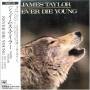 james Taylor - Never Die Young