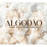 Maria Joao / Andr Mehmari - Algodao