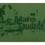 Le Mans - Saudade (Reedition)