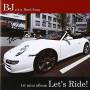 Bj - Let's Ride