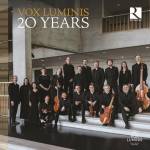 Lionel Meunier / Vox Luminis - Vox Luminis 20 Jahre