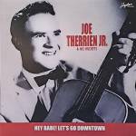 Joe Therrien JR. - Hey Babe! Let's Go Downtown