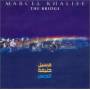 Marcel Khalife - Bridge