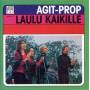 Agit Prop - Laulu Kaikille