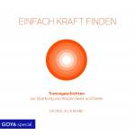 Julia Raabe - Einfach Kraft Finden:Trancegeschichten