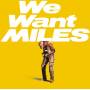 Miles Davis - We Want Miles