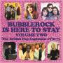 Various Artists - Bubblerock is Here to Stay Volume 2