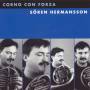 Sren Hermansson / . . . - CORNO CON FORZA