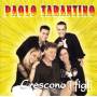 Tarantino Paolo - Crescono I Figli