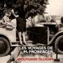 Wolfgang Glxam - Les Voyages de M.Froberger