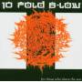 10 Fold B-low - For Those Who Share The Sun