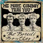 Brudi Brothers - 7-Motherland/Me More Cowboy Than You EP