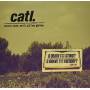 Catl - Soon This Will All Be Gone