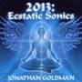 Jonathan Goldman - 2013: Ecstatic Sonics