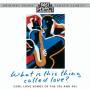 Various - What Is This Thing Called Love? - 1930s & 40s Love Songs