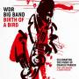 Wdr Big Band - Birth Of A Bird (180Gr.)